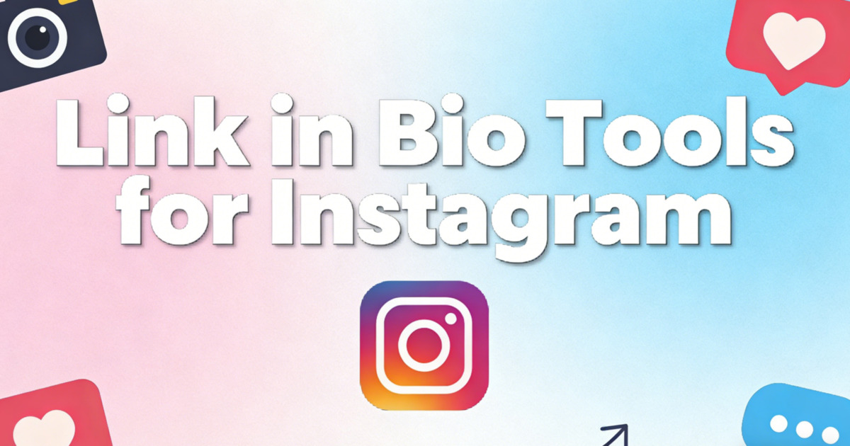 8 Best Link in Bio Tools for Instagram to Drive Traffic in 2026