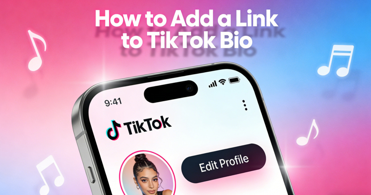 How to Add a Link to TikTok Bio That Actually Gets Clicks in 2026