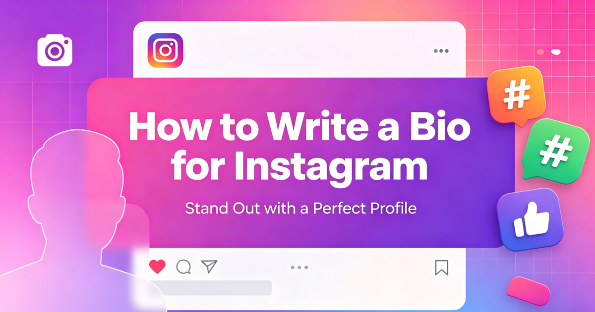 How to Write a Bio for Instagram in 2026: The Only Guide You’ll Need